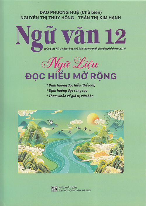 Ngữ Văn 12 Ngữ Liệu Đọc Hiểu Mở Rộng (Dùng cho SGK chương trình mới)