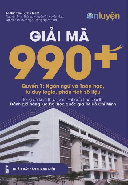 Giải mã 990+ Quyển 1: Ngôn ngữ và toán học, tư duy logic, phân tích số liệu   đánh giá năng lực ĐHQG HCM