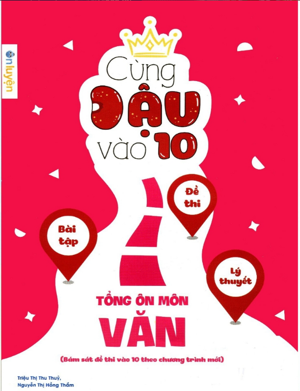 Cùng đậu vào 10 Tổng Ôn Môn Văn