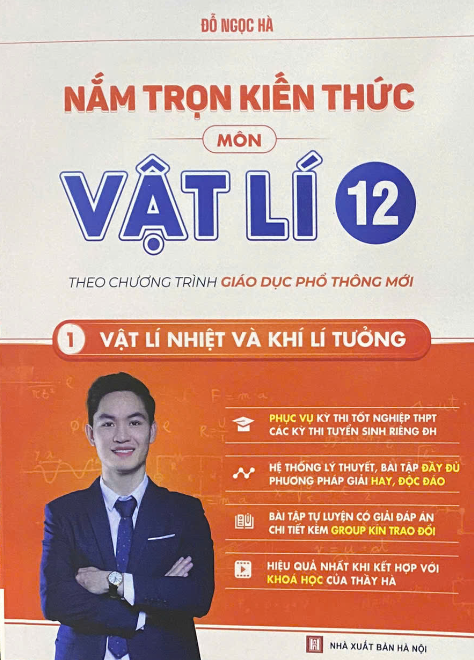 NẮM TRỌN KIẾN THỨC MÔN VẬT LÍ 12 TẬP 1 (VẬT LÍ NHIỆT VÀ KHÍ LÍ TƯỞNG)